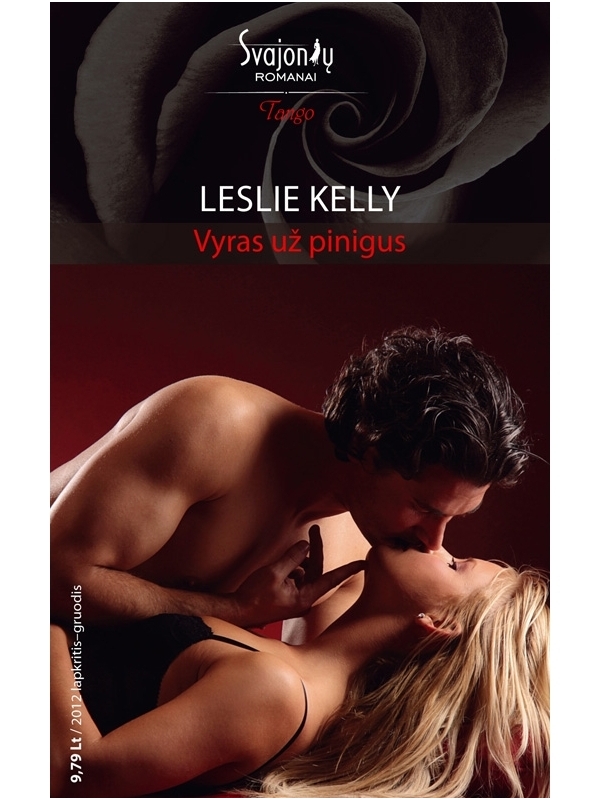 Leslie Kelly. Vyras už pinigus (2012 lapkritis–gruodis)