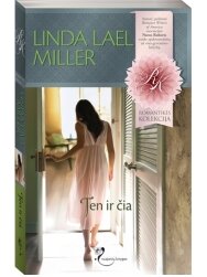 Linda Lael Miller. Ten ir čia
