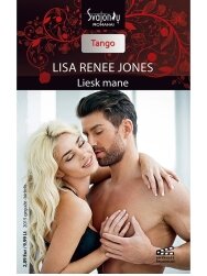 Lisa Renee Jones. Liesk mane (2015 gegužė–birželis) Lisa Renee Jones. Liesk mane (2015 gegužė–birželis)