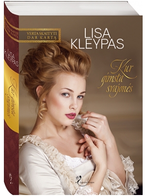 Lisa Kleypas. Kur gimsta svajonės