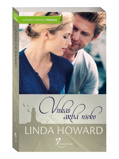 Linda Howard. Viskas arba nieko