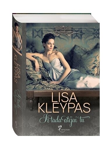Lisa Kleypas. Ir tada atėjai tu