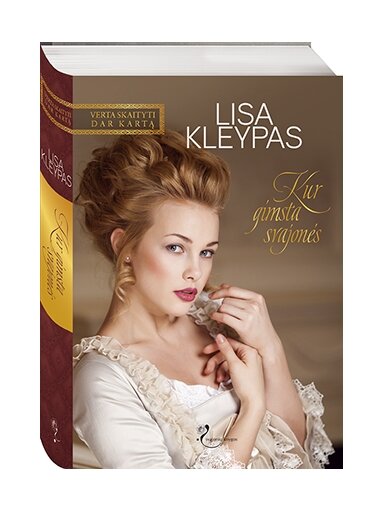 Lisa Kleypas. Kur gimsta svajonės Lisa Kleypas. Kur gimsta svajonės