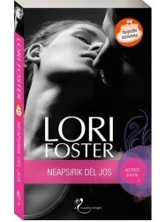Lori Foster. Neapsirik dėl jos (1 knyga)