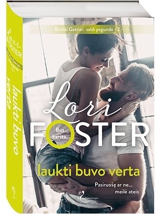 Lori Foster. Laukti buvo verta (2 knyga) (Knyga su defektais)