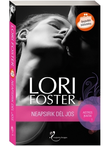 Lori Foster. Neapsirik dėl jos (1 knyga)