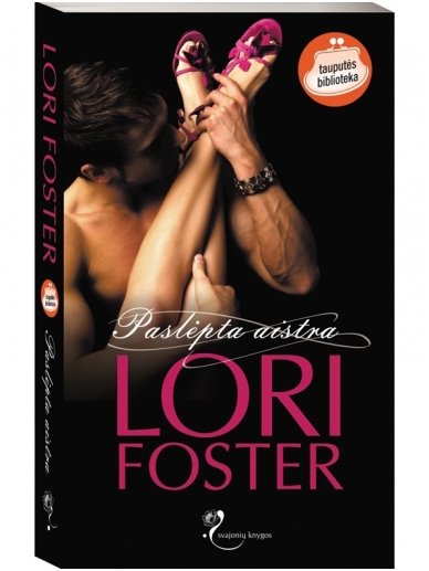 Lori Foster. Paslėpta aistra