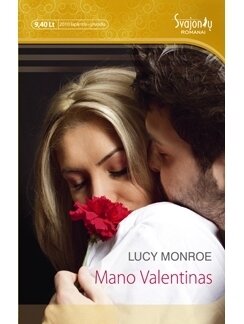 Lucy Monroe. Mano Valentinas