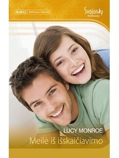 Lucy Monroe. Meilė iš išskaičiavimo