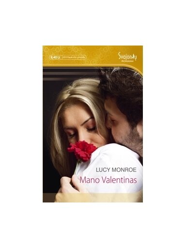 Lucy Monroe. Mano Valentinas