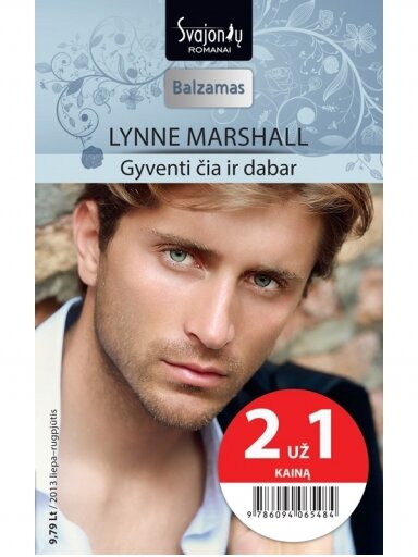 Lynne Marshall. Gyventi čia ir dabar (2013 liepa–rugpjūtis) Lynne Marshall. Gyventi čia ir dabar (2013 liepa–rugpjūtis)