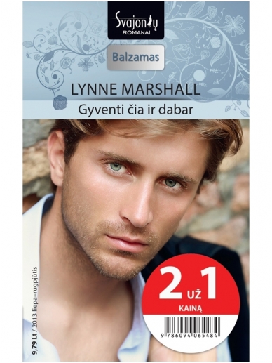 Lynne Marshall. Gyventi čia ir dabar (2013 liepa–rugpjūtis) Lynne Marshall. Gyventi čia ir dabar (2013 liepa–rugpjūtis)