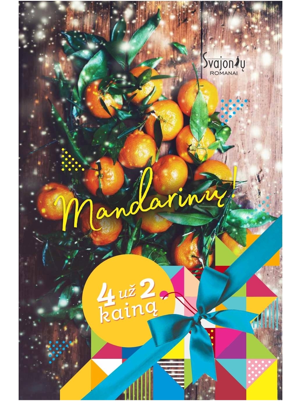 Mandarinų!