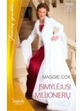 Maggie Cox. Įsimylėjusi milijonierių
