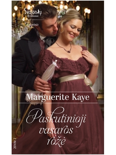 Marguerite Kaye. Paskutinioji vasaros rožė (2014, Nr. 2) Marguerite Kaye. Paskutinioji vasaros rožė (2014, Nr. 2)