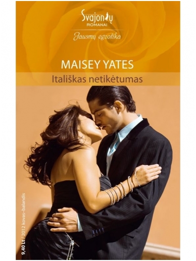 Maisey Yates. Itališkas netikėtumas (2012 kovas-balandis) Maisey Yates. Itališkas netikėtumas (2012 kovas-balandis)