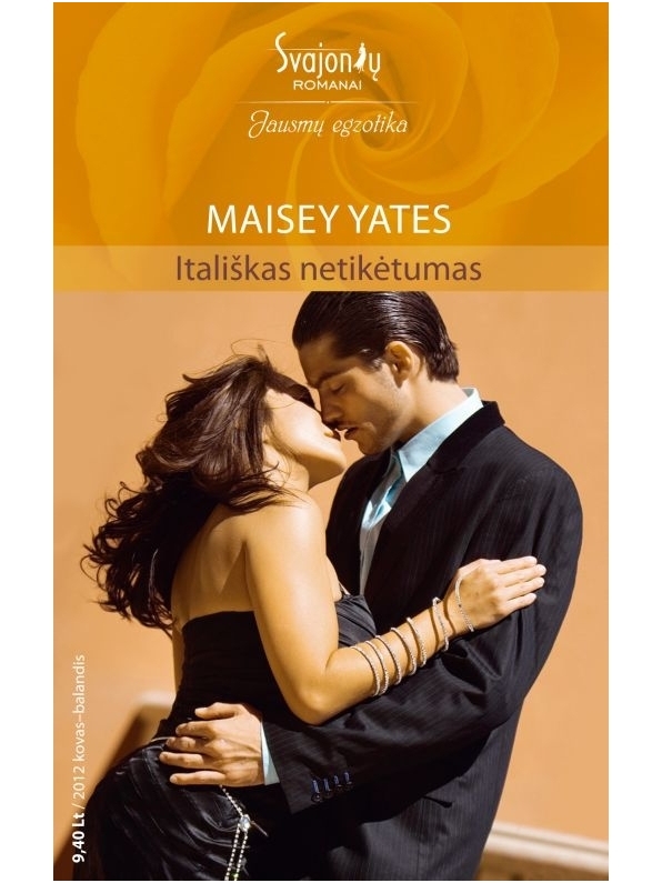 Maisey Yates. Itališkas netikėtumas (2012 kovas-balandis) Maisey Yates. Itališkas netikėtumas (2012 kovas-balandis)