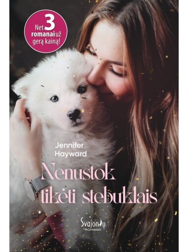 Jennifer Hayward. Nenustok tikėti stebuklais Jennifer Hayward. Nenustok tikėti stebuklais