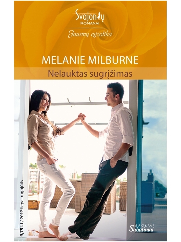 Melanie Milburne. Nelauktas sugrįžimas (2012 liepa-rugpjūtis)