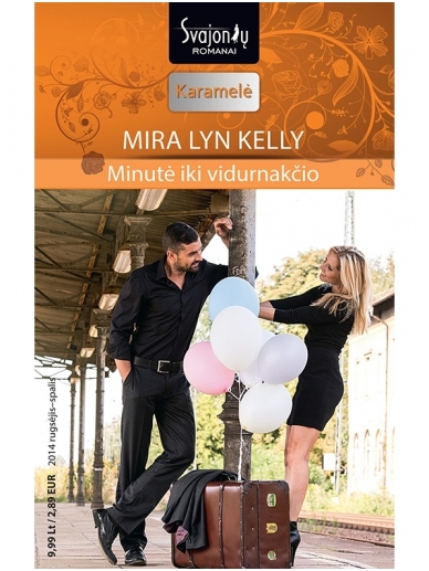 Mira Lyn Kelly. Minutė iki vidurnakčio (2014 rugsėjis–spalis) Mira Lyn Kelly. Minutė iki vidurnakčio (2014 rugsėjis–spalis)