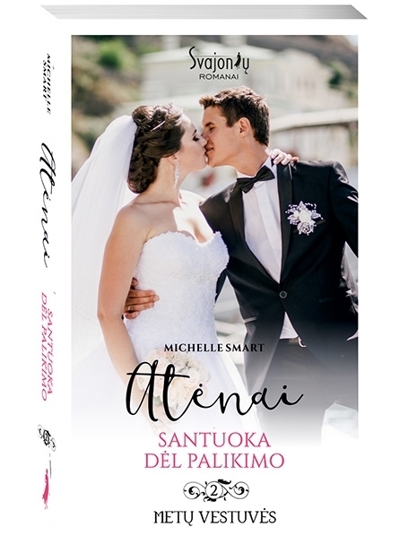Michelle Smart. Atėnai. Santuoka dėl palikimo (2 knyga) Michelle Smart. Atėnai. Santuoka dėl palikimo (2 knyga)