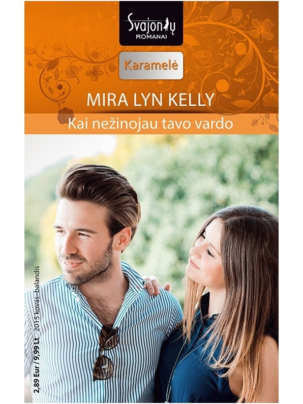 Mira Lyn Kelly. Kai nežinojau tavo vardo (2015 kovas–balandis)
