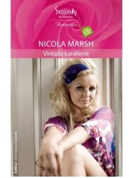 Nicola Marsh. Vintažo karalienė (2012 kovas-balandis) Nicola Marsh. Vintažo karalienė (2012 kovas-balandis)