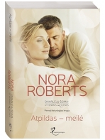 Nora Roberts. Atpildas – meilė (1 knyga)