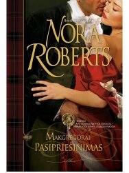 Nora Roberts. Makgregorai: pasipriešinimas