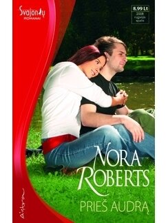 Nora Roberts. Prieš audrą