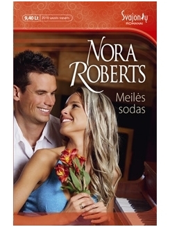 Nora Roberts. Meilės sodas Nora Roberts. Meilės sodas