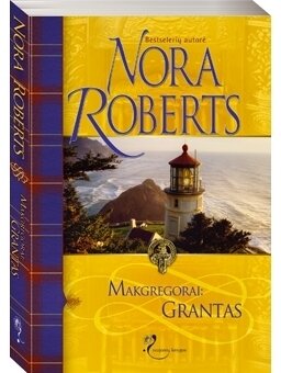 Nora Roberts. Makgregorai: Grantas