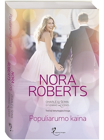 Nora Roberts. Populiarumo kaina (3 knyga) Nora Roberts. Populiarumo kaina (3 knyga)