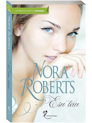Nora Roberts. Esu tau Nora Roberts. Esu tau