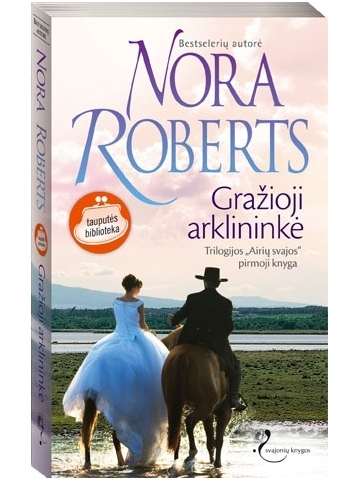 Nora Roberts. Gražioji arklininkė (1 knyga) Nora Roberts. Gražioji arklininkė (1 knyga)