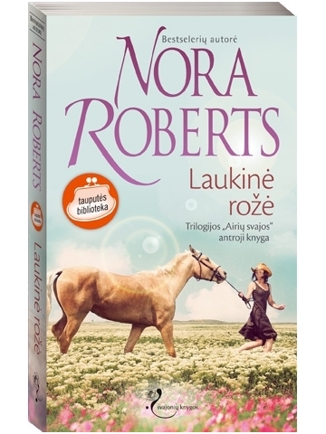 Nora Roberts. Laukinė rožė (2 knyga)