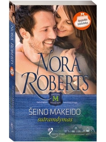 Nora Roberts. Šeino Makeido sutramdymas (4 knyga)