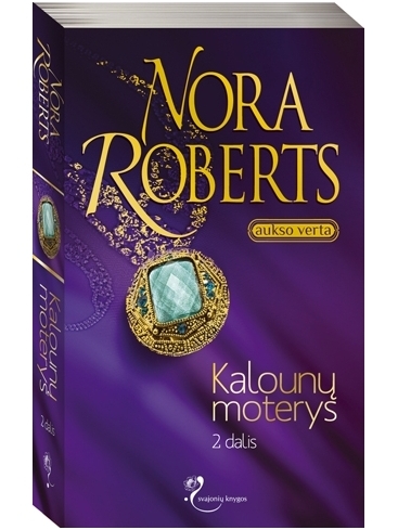 Nora Roberts. Kalounų moterys II dalis