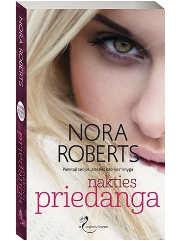 Nora Roberts. Nakties priedanga (5 knyga) Nora Roberts. Nakties priedanga (5 knyga)