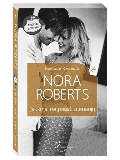 Nora Roberts. Jausmai ne pagal scenarijų (4 knyga)