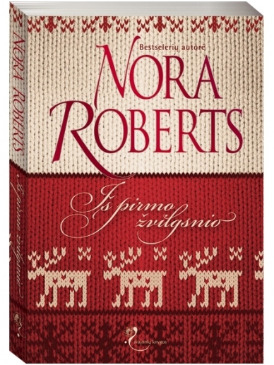 Nora Roberts. Iš pirmo žvilgsnio Nora Roberts. Iš pirmo žvilgsnio