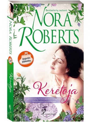 Nora Roberts. Kerėtoja (1 knyga) Nora Roberts. Kerėtoja (1 knyga)