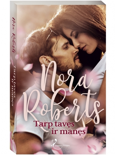 Nora Roberts. Tarp tavęs ir manęs Nora Roberts. Tarp tavęs ir manęs