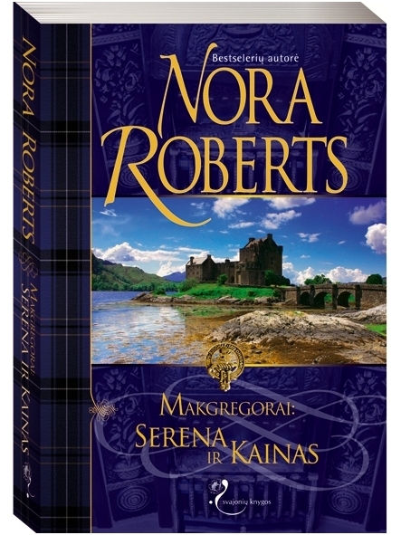 Nora Roberts. Makgregorai: Serena ir Kainas