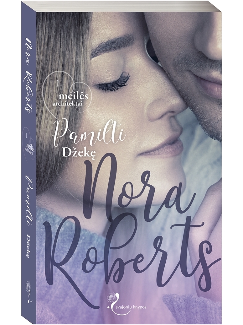 Nora Roberts. Pamilti Džekę (1 knyga) Nora Roberts. Pamilti Džekę (1 knyga)