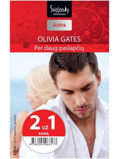 Olivia Gates. Per daug paslapčių (2013 lapkritis–gruodis) Olivia Gates. Per daug paslapčių (2013 lapkritis–gruodis)