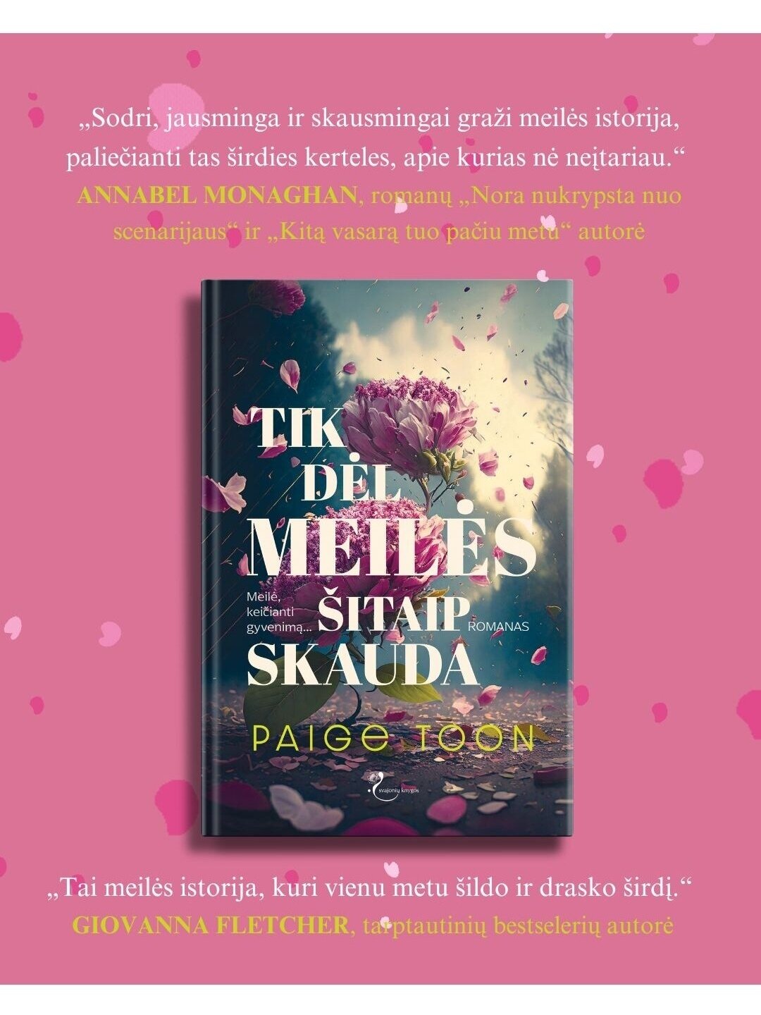 Paige Toon. Tik dėl meilės šitaip skauda (Knyga su defektais) 3 Paige Toon. Tik dėl meilės šitaip skauda (Knyga su defektais) 3