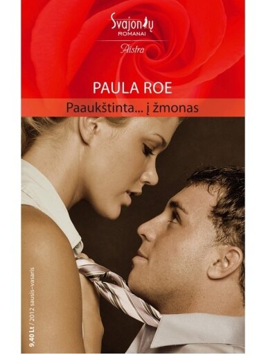 Paula Roe. Paaukštinta...į žmonas (2012 sausis-vasaris)