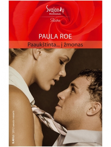 Paula Roe. Paaukštinta...į žmonas (2012 sausis-vasaris) Paula Roe. Paaukštinta...į žmonas (2012 sausis-vasaris)