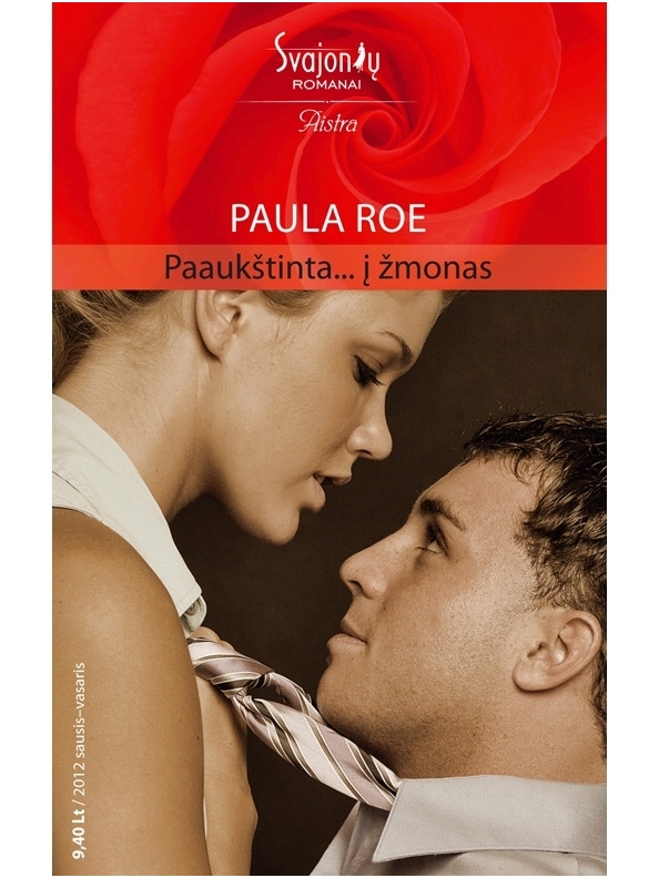 Paula Roe. Paaukštinta...į žmonas (2012 sausis-vasaris)